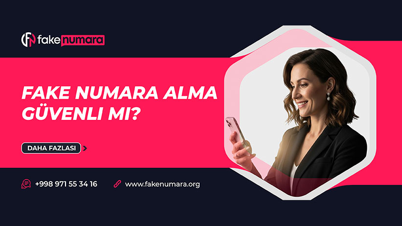 Fake Numara Alma Güvenli mi?